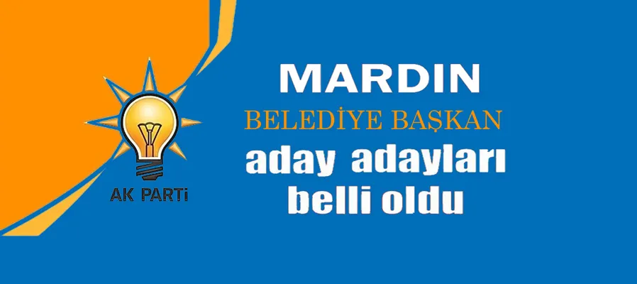 AK Parti Mardin’de aday adayları belli oldu