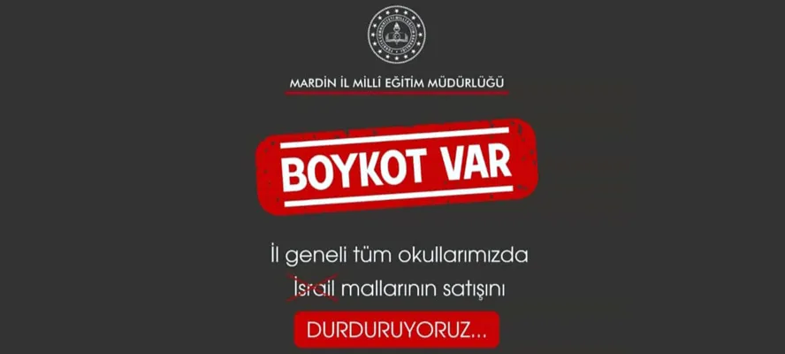 Mardin’de okul kantinlerinde İsrail ürünlerine boykot