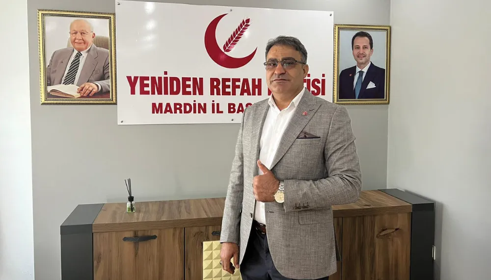 Yeniden Refah Partisi Mardin Büyükşehir Belediye Başkan Adayı belli oldu