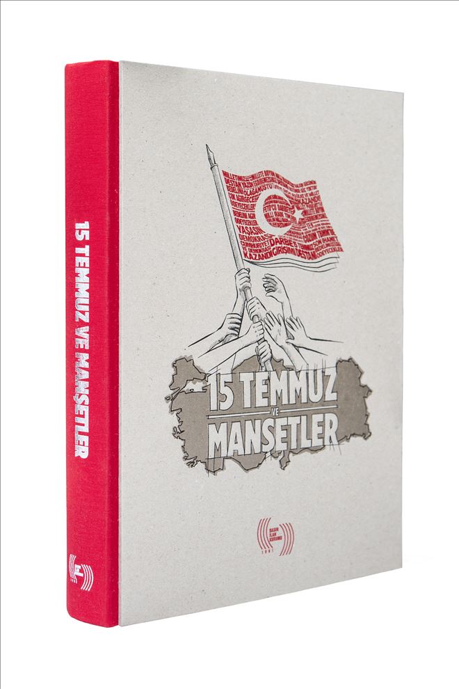 15 TEMMUZ´UN ?DİRENEN MANŞETLERİ? KİTAPLAŞTI